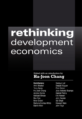 Rethinking Development Economics - Anthem Frontiers of Global Political Economy and Development 1 (Paperback)