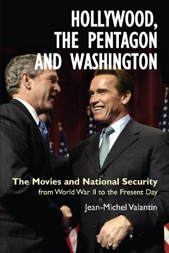 Hollywood, the Pentagon and Washington: The Movies and National Security from World War II to the Present Day (Paperback)