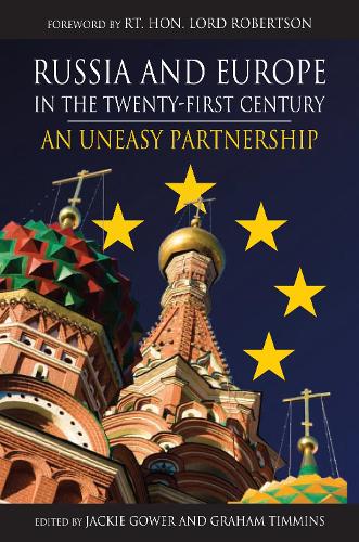 Russia and Europe in the Twenty-First Century: An Uneasy Partnership - Anthem Series on Russian, East European and Eurasian Studies (Hardback)