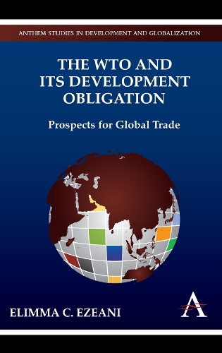 The WTO and its Development Obligation: Prospects for Global Trade (Hardback)