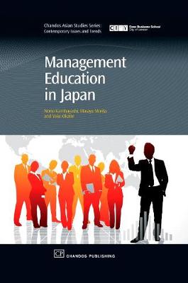 Management Education in Japan - Chandos Asian Studies Series (Hardback)