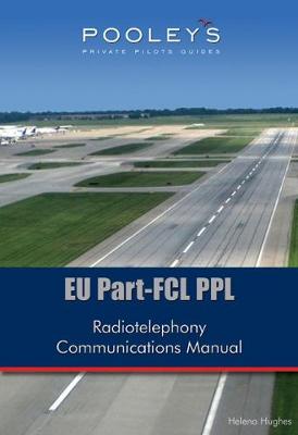 Pooleys EU Part-FCL PPL Radiotelephony Communications Manual: R/T Communications (Paperback)