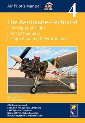 Air Pilot's Manual - Aeroplane Technical - Principles of Flight, Aircraft General, Flight Planning & Performance: Volume 4 (Paperback)