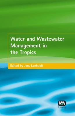 Water and Wastewater Management in the Tropics (Hardback)