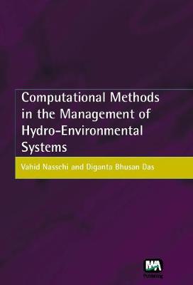 Computational Methods in the Management of Hydro-Environmental Systems (Hardback)