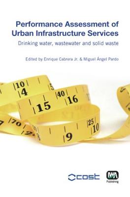 Performance Assessment of Urban Infrastructure Services (Hardback)