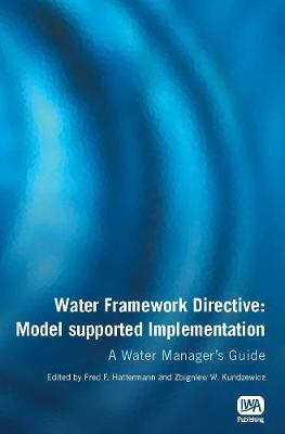 Water Framework Directive: Model supported Implementation - Water Framework Directive Series (Paperback)