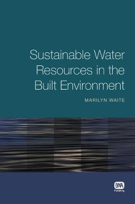 Sustainable Water Resources in the Built Environment (Paperback)
