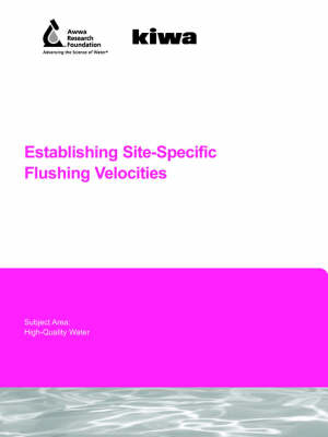 Establishing Site-Specific Flushing Velocities - Water Research Foundation Report Series (Paperback)