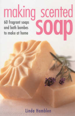 MAKING SCENTED SOAP (Paperback)