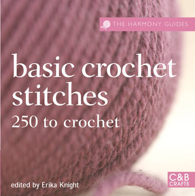 Harmony Guides Basic Crochet Stitches By Erika Knight Waterstones