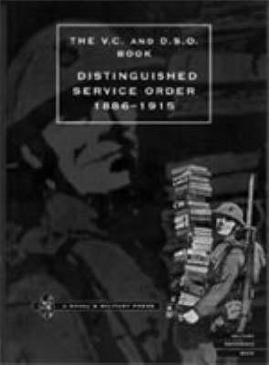 Distinguished Service Order 6th September 1886 to the 31st December 1915 (Paperback)