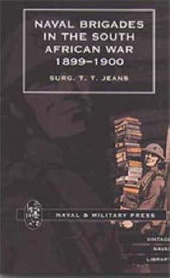 Naval Brigades in the South African War, 1899-1900 (Paperback)