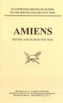 Bygone Pilgrimage: Amiens Before and During the War (Paperback)