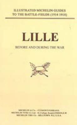 Bygone Pilgrimage: Lille Before and During the War (Paperback)