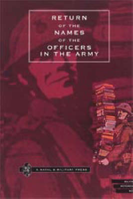 Return of the Names of the Officers in the Army Who Receive Pensions for the Loss of Limbs, or for Wounds Etc. (Paperback)