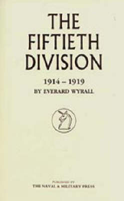 The Fiftieth Division 1914-1919 (Paperback)