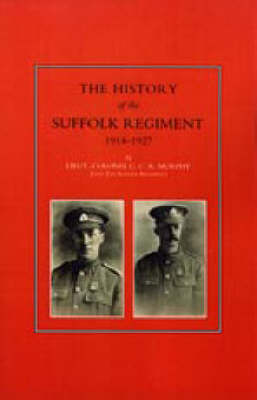 History of the Suffolk Regiment 1914-1927 (Paperback)