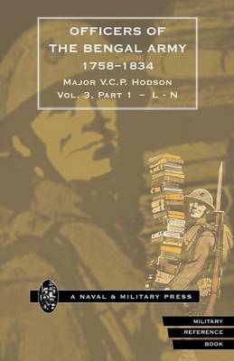 Hodson - Officers of the Bengal Army 1758-1834 Volume Three (Paperback)