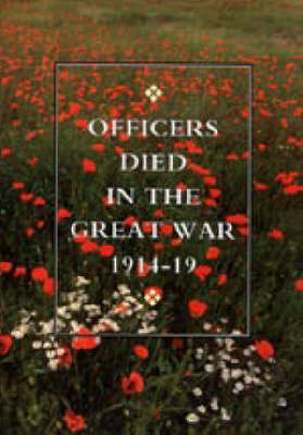 Officers Died in the Great War 1914-1919 (Paperback)