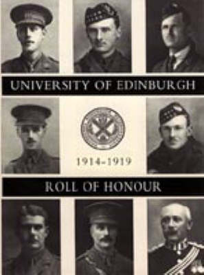 University of Edinburgh Roll of Honour 1914-1919 (Paperback)