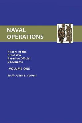 Official History of the War: v. 1: Naval Operations (Paperback)