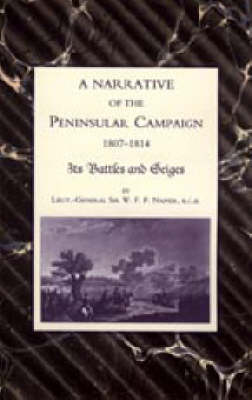 Narrative of the Peninsular Campaign 1807-1814 Its Battles and Sieges (Paperback)