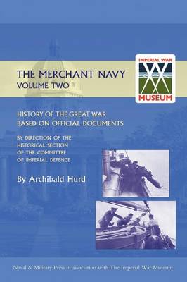 History of the Great War: v. Ii: The Merchant Navy (Paperback)