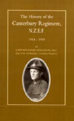 History of the Canterbury Regiment. N.Z.E.F. 1914-1919 (Paperback)