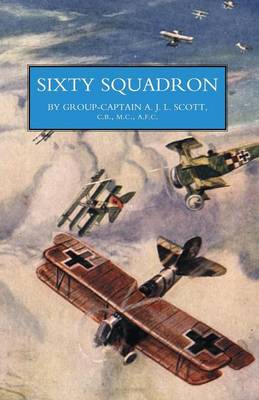 Sixty Squadron RAF: a History of the Squadron in the Great War (Paperback)