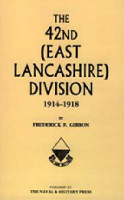 42nd East Lancashire Division 1914-1918 (Paperback)