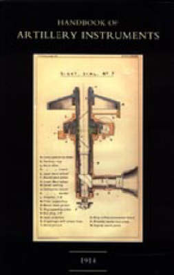 Handbook of Artillery Instruments 1914 (Paperback)