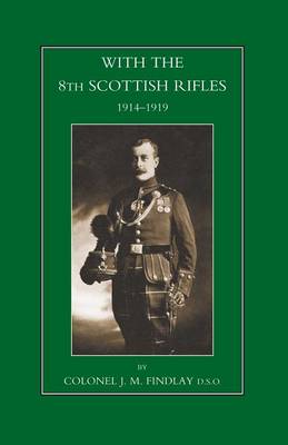 With the 8th Scottish Rifles 1914-1919 (Paperback)