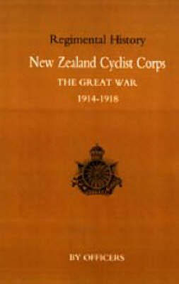 New Zealand Cyclist Corps in the Great War 1914-1918 (Paperback)