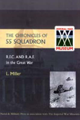 Chronicles of 55 Squadron R.F.C. R.A.F. 2004 (Paperback)