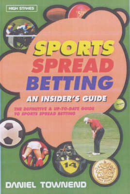 Sports Spread Betting: An Insider's Guide (Paperback)