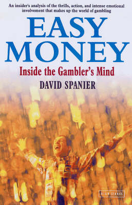 Easy Money: Inside the Gambler's Mind (Paperback)