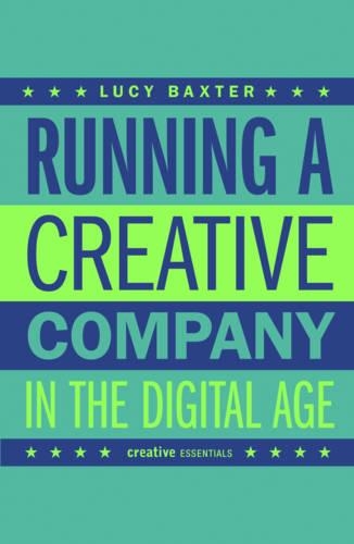 Running A Creative Company In The Digital Age (Paperback)