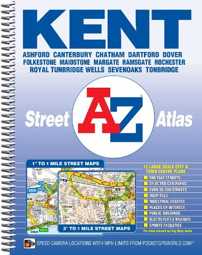 Kent County Atlas: Ashford, Canterbury, Chatham, Dartford, Dover, Folkestone, Maidstone, Margate, Ramsgate, Rochester, Royal Tunbridge Wells, Sevenoaks, Tonbridge (Spiral bound)