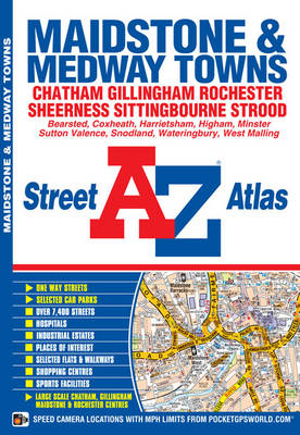 Maidstone & Medway Towns Street Atlas - A-Z Street Atlas S. (Paperback)
