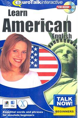 Talk Now! Learn American: Essential Words and Phrases for Absolute Beginners (CD-ROM)