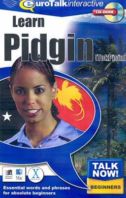 Talk Now! Learn Pidgin (Tok Pisin): Essential Words and Phrases for Absolute Beginners (CD-ROM)