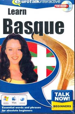 Talk Now! Learn Basque: Essential Words and Phrases for Absolute Beginners (CD-ROM)