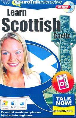 Talk Now! Learn Scottish Gaelic: Essential Words and Phrases for Absolute Beginners (CD-ROM)