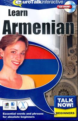 Talk Now! Learn Armenian: Essential Words and Phrases for Absolute Beginners (CD-ROM)