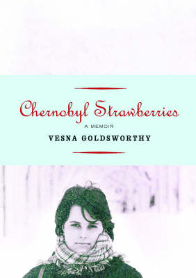 Chernobyl Strawberries: A Memoir (Hardback)