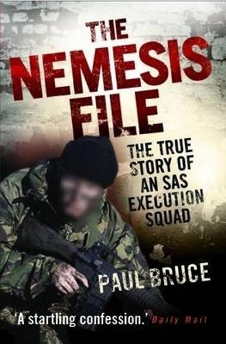 The Nemesis File - The True Story of an SAS Execution Squad (Paperback)
