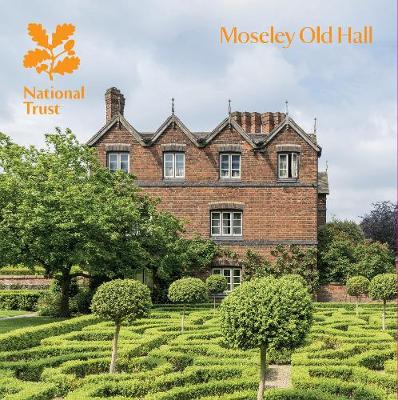 Moseley Old Hall, Staffordshire: National Trust Guidebook (Paperback)