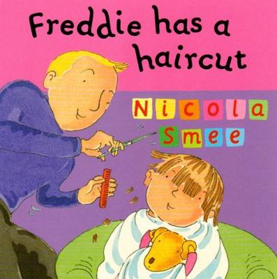 Freddie Has a Haircut - Freddie's First Experiences 5 (Paperback)