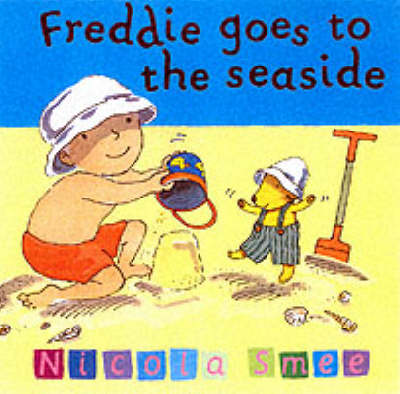 Freddie Goes to the Seaside - Freddie's First Experiences 7 (Paperback)